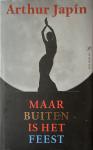 Maar buiten is het feest